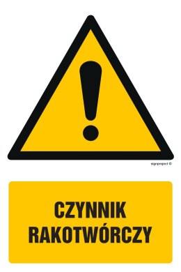 Znak GF004 Czynnik rakotwórczy, 100x150 mm, FN - Folia samoprzylepna