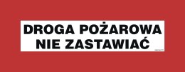 Znak BC105 Droga pożarowa nie zastawiać, 360x140 mm, FN - Folia samoprzylepna