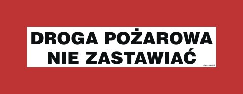 Znak BC105 Droga pożarowa nie zastawiać, 540x210 mm, FN - Folia samoprzylepna