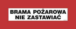 Znak BC126 Brama pożarowa nie zastawiać, 360x140 mm, FN - Folia samoprzylepna