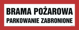 Znak BC127 Brama pożarowa parkowanie zabronione, 360x140 mm, FN - Folia samoprzylepna