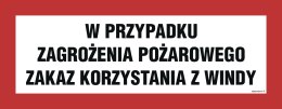 Znak BC128 W przypadku zagrożenia pożarowego zakaz korzystania z windy, 360x140 mm, FN - Folia samoprzylepna