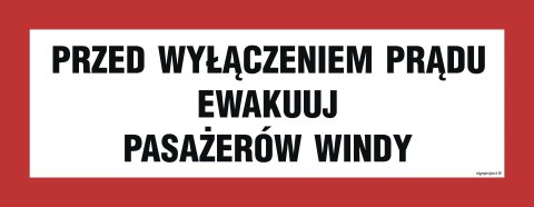 Znak BC129 Przed wyłączeniem prądu ewakuuj pasażerów windy, 360x140 mm, FN - Folia samoprzylepna