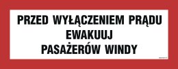 Znak BC129 Przed wyłączeniem prądu ewakuuj pasażerów windy, 360x140 mm, PN - Płyta 1 mm