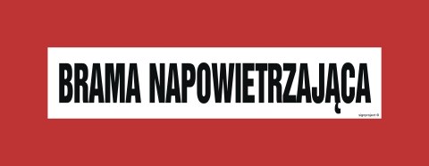 Znak BC138 Brama napowietrzająca, 360x140 mm, FN - Folia samoprzylepna