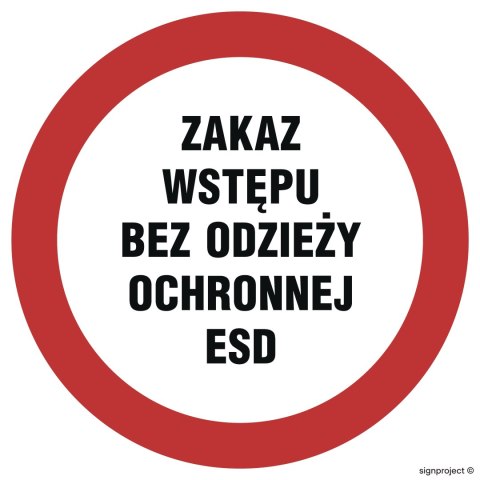 Znak GB041 Zakaz wstępu bez odzieży ochronnej ESD, 100x100 mm, FN - Folia samoprzylepna