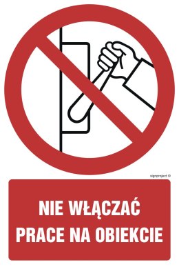 Znak GC011 Nie włączać prace na obiekcie, 100x150 mm, TS - Płyta TD fotoluminescencyjna