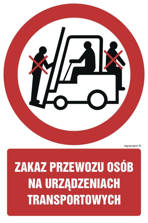 Znak GC016 Zakaz przewozu osób na urządzeniach transportowych, 100x150 mm, FN - Folia samoprzylepna