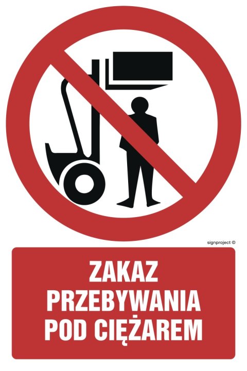 Znak GC017 Zakaz przebywania pod ciężarem, 350x525 mm, PN - Płyta 1 mm