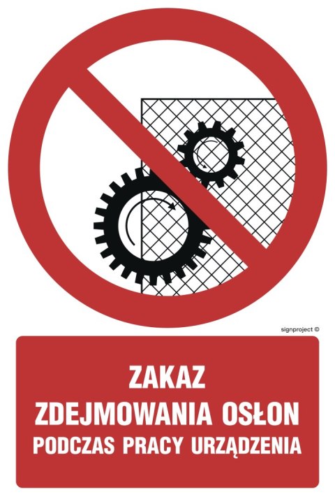 Znak GC044 Zakaz zdejmowania osłon podczas pracy urządzenia, 100x150 mm, PS - Płyta 1 mm fotoluminescencyjna