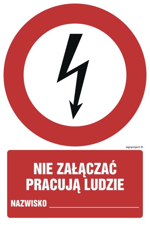 Znak GC045 Nia załączać pracują ludzie Nazwisko ..., 100x150 mm, PN - Płyta 1 mm