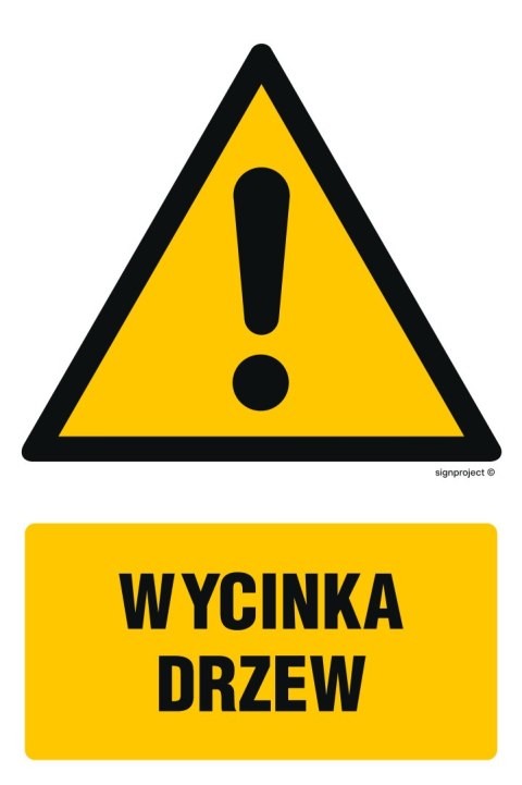 Znak GF062 Wycinka drzew, 150x225 mm, PN - Płyta 1 mm