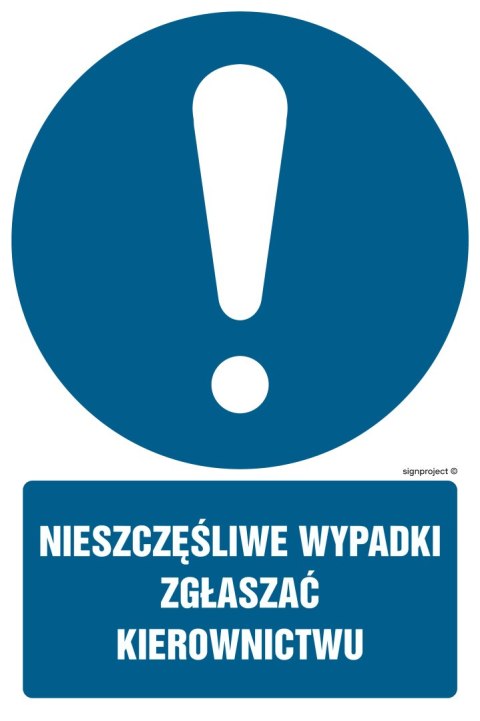 Znak GL002 Nieszczęśliwe wypadki zgłaszać kierownictwu, 100x150 mm, FN - Folia samoprzylepna