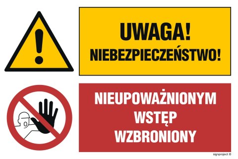 Znak GN001 Uwaga! Niebezpieczeństwo Nieupoważnionym wstęp wzbroniony., 1050x700 mm, PS - Płyta 1 mm fotoluminescencyjna