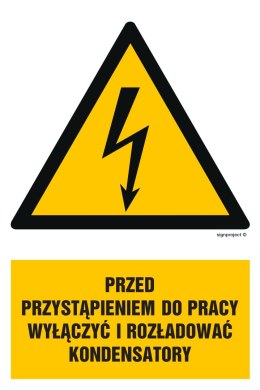 Znak HA018 Przed przystąpieniem do pracy wyłączyć i rozładować kondensatory, 100x150 mm, FN - Folia samoprzylepna