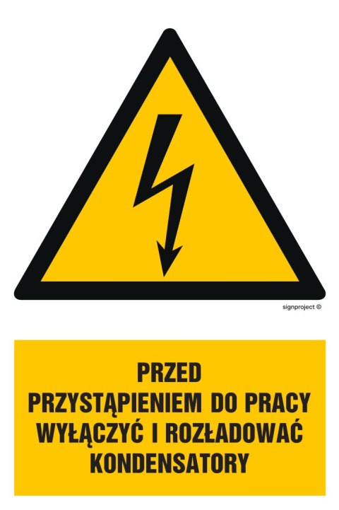 Znak HA018 Przed przystąpieniem do pracy wyłączyć i rozładować kondensatory, 200x300 mm, FN - Folia samoprzylepna