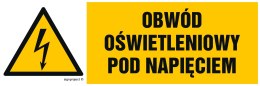 Znak HB009 Obwód oświetleniowy pod napięciem, 200x67 mm, FN - Folia samoprzylepna