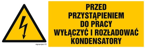 Znak HB018 Przed przystąpieniem do pracy wyłączyć i rozładować kondensatory, 150x50 mm, PN - Płyta 1 mm