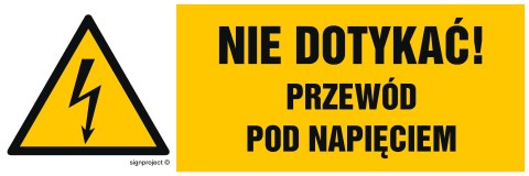 Znak HB021 Nie dotykać przewód pod napięciem, 150x50 mm, FN - Folia samoprzylepna