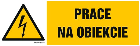 Znak HB023 Prace na obiekcie, 200x67 mm, PN - Płyta 1 mm