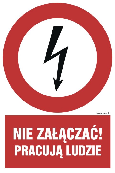 Znak HC002 Nie załączać - pracują ludzie, 250x375 mm, PN - Płyta 1 mm