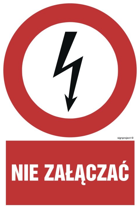 Znak HC003 Nie załączać, 200x300 mm, FN - Folia samoprzylepna