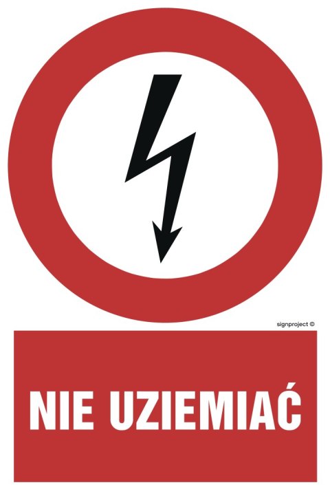 Znak HC009 Nie uziemiać, 300x450 mm, PN - Płyta 1 mm