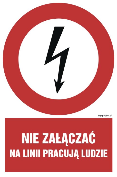 Znak HC011 Nie załączać na linii pracują ludzie, 200x300 mm, PN - Płyta 1 mm