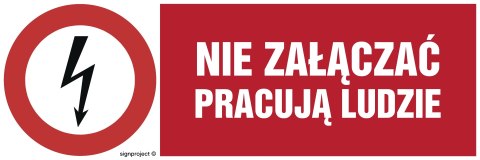 Znak HD002 Nie załączać pracują ludzie, 200x67 mm, FN - Folia samoprzylepna