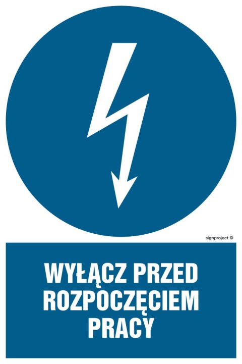 Znak HE002 Wyłącz przed rozpoczęciem pracy, 150x225 mm, FN - Folia samoprzylepna