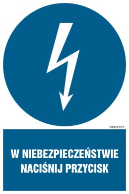 Znak HE011 W niebezpieczeństwie naciśnij przycisk, 350x525 mm, PN - Płyta 1 mm