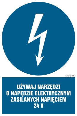 Znak HE016 Używaj narzędzi o napędzie elektrycznym zasilanym napięciem 24V, 75x100 mm, PN - Płyta 1 mm