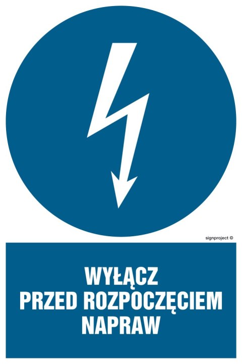 Znak HE018 Wyłącz przed rozpoczęciem napraw, 150x225 mm, FN - Folia samoprzylepna