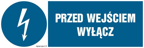 Znak HF003 Przed wejściem wyłącz, 300x100 mm, FN - Folia samoprzylepna