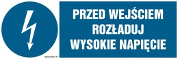 Znak HF007 Przed wejściem rozładuj wysokie napięcie, 150x50 mm, PN - Płyta 1 mm