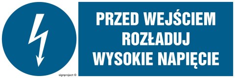 Znak HF007 Przed wejściem rozładuj wysokie napięcie, 200x67 mm, FN - Folia samoprzylepna