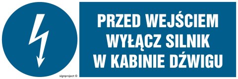 Znak HF008 Przed wejściem wyłącz silnik w kabinie dźwigu, 150x50 mm, FN - Folia samoprzylepna