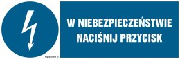 Znak HF011 W niebezpieczeństwie naciśnij przycisk, 200x67 mm, PN - Płyta 1 mm