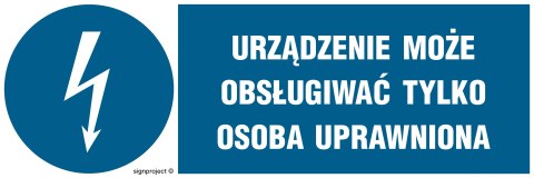 Znak HF020 Urządzenie może obsługiwać tylko osoba uprawniona, 150x50 mm, PN - Płyta 1 mm