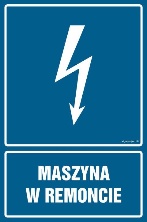 Znak HG029 Maszyna w remoncie, 100x150 mm, FN - Folia samoprzylepna