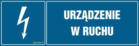 Znak HH057 Urządzenie w ruchu, 150x50 mm, FN - Folia samoprzylepna