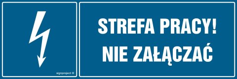 Znak HH058 Strefa pracy nie załączać!, 150x50 mm, PN - Płyta 1 mm