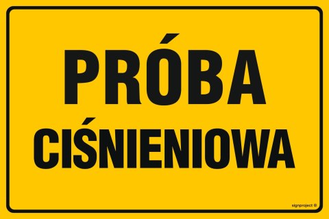 Znak JD014 Próba ciśnieniowa, 100x75 mm, FN - Folia samoprzylepna