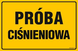 Znak JD014 Próba ciśnieniowa, 300x225 mm, FN - Folia samoprzylepna