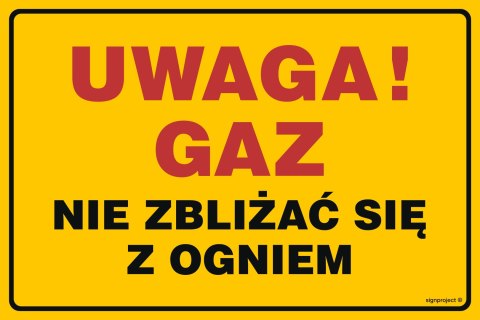 Znak JD016 Uwaga! Gaz - nie zbliżać się z ogniem, 300x225 mm, BN - Płyta żółta 0,6mm