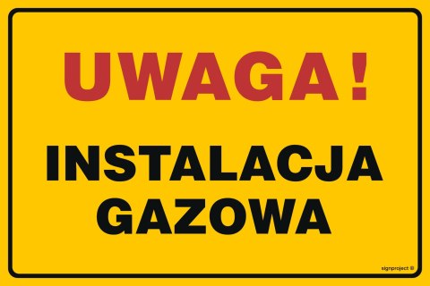 Znak JD018 Uwaga! Instalacja gazowa, 200x150 mm, BN - Płyta żółta 0,6mm