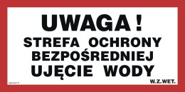 Znak JD030 Uwaga! Strefa ochrony bezpośredniej. Ujęcie wody, 300x150 mm, FN - Folia samoprzylepna