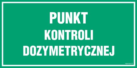 Znak JE021 Punkt kontoli dozymetrycznej, 300x150 mm, PN - Płyta 1 mm