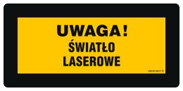 Znak KB003 Uwaga! Otwór wyjściowy lasera, 200x100 mm, PN - Płyta 1 mm