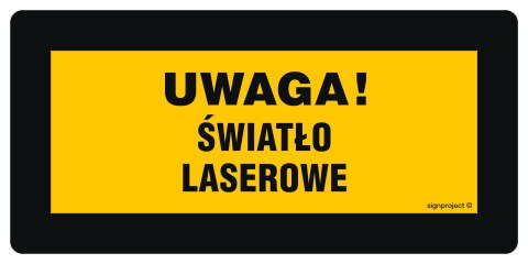 Znak KB003 Uwaga! Otwór wyjściowy lasera, 400x200 mm, PN - Płyta 1 mm